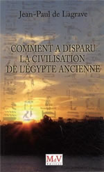 LAGRAVE Jean-Paul de Comment a disparu la civilisation de l´égypte ancienne  Librairie Eklectic