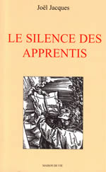 JACQUES Joël Le silence des apprentis Librairie Eklectic