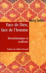CORBIN Henry Face de Dieu, face de l´homme. Herméneutique et soufisme Librairie Eklectic