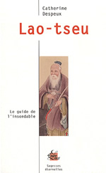 DESPEUX Catherine Lao-Tseu. Le guide de l´insondable Librairie Eklectic