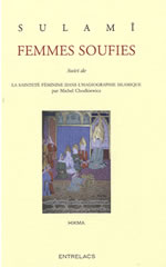 AL-SULAMI  ´Abd-al Rahman Femmes soufies. Suivi de : La sainteté féminine dans l´hagiographie islamique, par M. Chodkiewicz Librairie Eklectic
