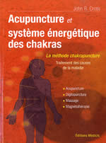 CROSS John R. Acupuncture et système énergétique des chakras. Traitement des causes de la maladie Librairie Eklectic