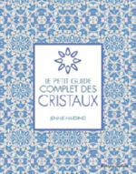 HARDING Jennie Le petit guide complet des cristaux Librairie Eklectic