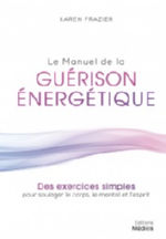 FRAZIER Karen Le manuel de la guérison énergétique Librairie Eklectic