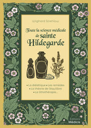 STREHLOW Wighard Toute la science médicale de Sainte Hildegarde (nouvelle édition 2008) Librairie Eklectic