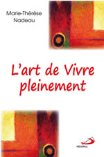 NADEAU Marie-Thérèse L´art de vivre pleinement Librairie Eklectic