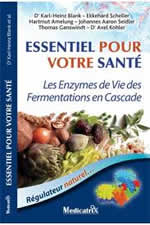 Collectif Essentiel pour votre santé. Les enzymes de vie des fermentations en cascade Librairie Eklectic