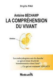 FAU Brigitte Antoine BÃ©champ, la comprÃ©hension du vivant. Librairie Eklectic