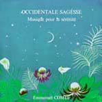 COMTE Emmanuel Occidentale Sagesse. Musique pour la sérénité - CD Librairie Eklectic