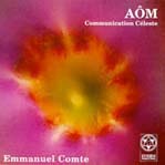 COMTE Emmanuel Aôm. Communication céleste - Bols chantants tibétains, gongs, carillons, chant,... - CD Librairie Eklectic