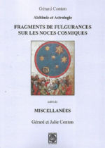 CONTON Gérard Alchimie et Astrologie. Fragments de fulgurances sur les noces cosmiques Librairie Eklectic