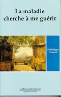 DRANSART Philippe Dr La Maladie cherche à me guérir. Tome 1 Librairie Eklectic