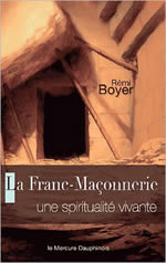 BOYER Rémi La Franc-maçonnerie, une spiritualité vivante Librairie Eklectic