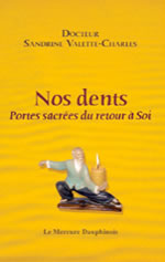 VALETTE Sandrine Dr Nos dents. Portes sacrées du retour à soi Librairie Eklectic