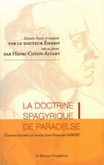 GIBERT J-F ; EMERIT (Dr) ; COTON-ALVART H La doctrine spagyrique de Paracelse  Librairie Eklectic