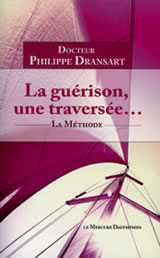 DRANSART Philippe Dr La Guérison, une traversée... la méthode Librairie Eklectic