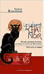 KHAITZINE Richard Le cabaret du Chat Noir. Histoire artistique, politique, alchimique et secrète de Montmartre. Texte revu et corrigé  Librairie Eklectic