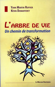 MARTIN RUFFIER Yann & DUMARTEREY Kévin L´arbre de vie. Un chemin de transformation Librairie Eklectic