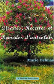 DELMAS Marie Tisanes, remèdes et recettes d´autrefois Librairie Eklectic