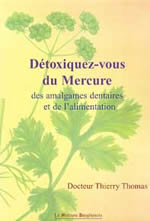 THOMAS Thierry Dr Détoxiquez-vous du mercure, des amalgames dentaires, de l´alimentation Librairie Eklectic