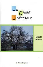WELSCH Yseult Chant libérateur (Le) Librairie Eklectic