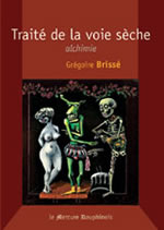 BRISSE Grégoire Traité de la voie sèche. Alchimie Librairie Eklectic