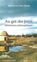 CROIX-HAUTE Henri La Au gré des jours. Méditations philosophiques Librairie Eklectic