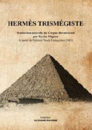 HERMES TRISMEGISTE Hermès Trismégiste - traduction nouvelle du 