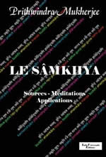 MUKHERJEE Prithwindra Samkhya (Le) - Sources, méditations, applications (réimpression 2008) Librairie Eklectic