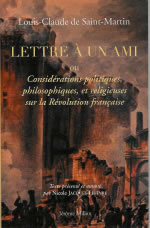 SAINT-MARTIN Louis-Claude de Lettre à un ami ou Considérations politiques, philosophiques et religieuses sur la Révolution Fr. Librairie Eklectic