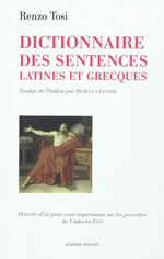 TOSI Renzo Dictionnaire des sentences latines et grecques (précédé d´un petit essai impertinent sur les proverbes de Umberto Eco) Librairie Eklectic