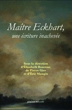 BONCOUR Elisabeth, GIRE Pierre & MANGIN Eric (sous la direction de) Maître Eckart, une écriture inachevée Librairie Eklectic