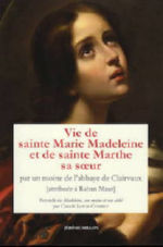 MAUR Raban (attr.) Vie de sainte Marie Madeleine et de sainte Marthe sa soeur, par un moine de l´abbaye de Clairvaux Librairie Eklectic