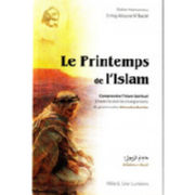 HAMONEAU Didier & MB Le Printemps De L´islam, Comprendre L´Islam Spirituel A Travers La Vie Et Les Enseignements Du Grand Librairie Eklectic