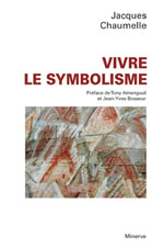 CHAUMELLE Jacques Vivre le symbolisme Librairie Eklectic