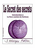 AUBIER Dominique Secret des secrets (Le). Introduction à la face cachée du cerveau Librairie Eklectic