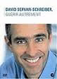 SERVAN-SCHREIBER David David Servan-Schreiber, guérir autrement - DVD  Librairie Eklectic