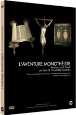 MORGENSZTERN Isy  L´aventure monothéiste - Pour comprendre les points communs et les divergences des trois monothéismes (2 DVD)  Librairie Eklectic