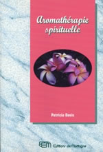 DAVIS Patricia Aromathérapie spirituelle (de nouveau disponible, 09/2012) Librairie Eklectic