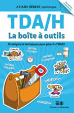 HEBERT Ariane TDA/H - La boîte à outils - Stratégies et techniques pour gérer le TDA/H Librairie Eklectic