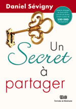 SEVIGNY Daniel Un secret à partager. Version abrégée du best-seller Les clés du Secret Librairie Eklectic