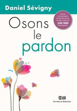 SEVIGNY Daniel Osons le pardon Librairie Eklectic