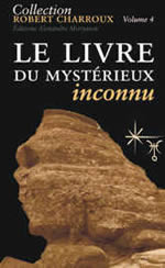 CHARROUX Robert Le livre du mystérieux inconnu  Librairie Eklectic