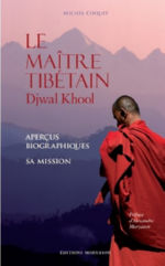 COQUET Michel Le maître tibétain Djwal Khool. Aperçu biographiques, sa mission. (32 pages de planches couleur) Librairie Eklectic