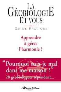 Collectif La Géobiologie et vous. Guide pratique. Apprenez à gérer l´harmonie Librairie Eklectic