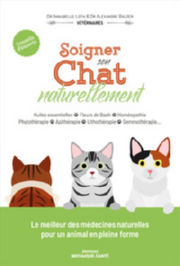 LOTH A. & BALZER A. Soigner son chat naturellement - Huiles essentielles . Fleurs de Bach . Homéopathie . Phytothérapie . Apithérapie . Lithothérapie . Gemmothérapie… Librairie Eklectic