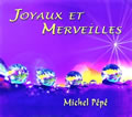 PEPE Michel Joyaux et merveilles - CD audio Librairie Eklectic