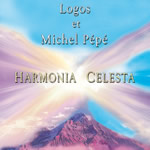 PEPE Michel & LOGOS Harmonia celesta - CD audio- 74 minutes Librairie Eklectic