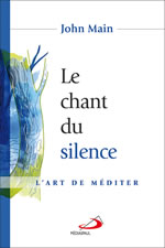 MAIN John Le chant du silence. L´art de méditer Librairie Eklectic