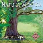 PEPE Michel Natura Mystica - CD  Librairie Eklectic